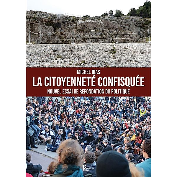 La citoyenneté confisquée, Michel Dias