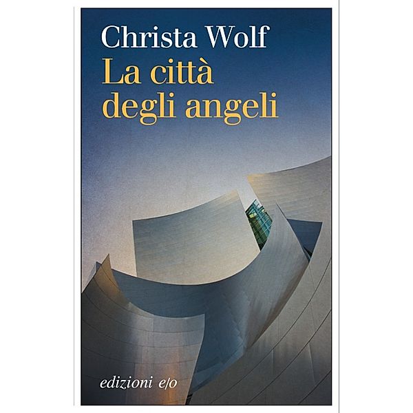 La città degli angeli, Christa Wolf