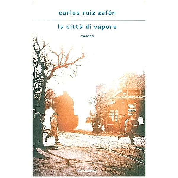 La città di vapore, Carlos Ruiz Zafón