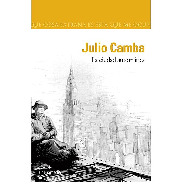 La ciudad automática / Alhena Literaria, Julio Camba