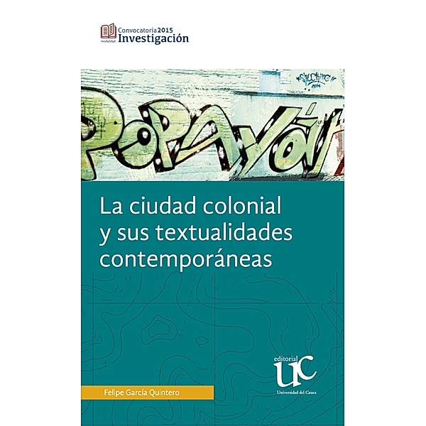 La ciudad colonial y sus textualidades contemporáneas, Felipe Garcia