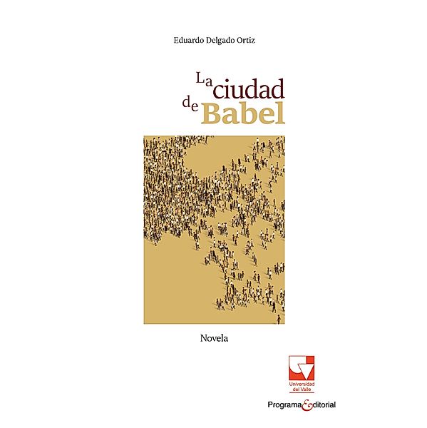 La ciudad de Babel, Eduardo Delgado Ortiz