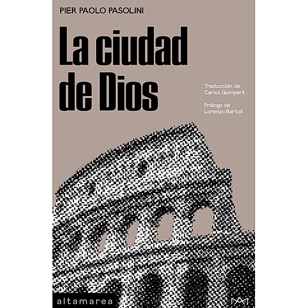La ciudad de Dios / Narrativa Bd.8, Pier Paolo Pasolini