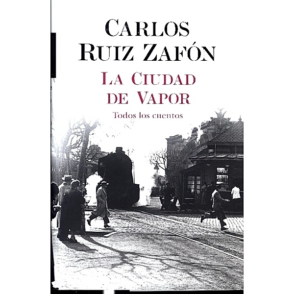 La ciudad de vapor, Carlos Ruiz Zafón