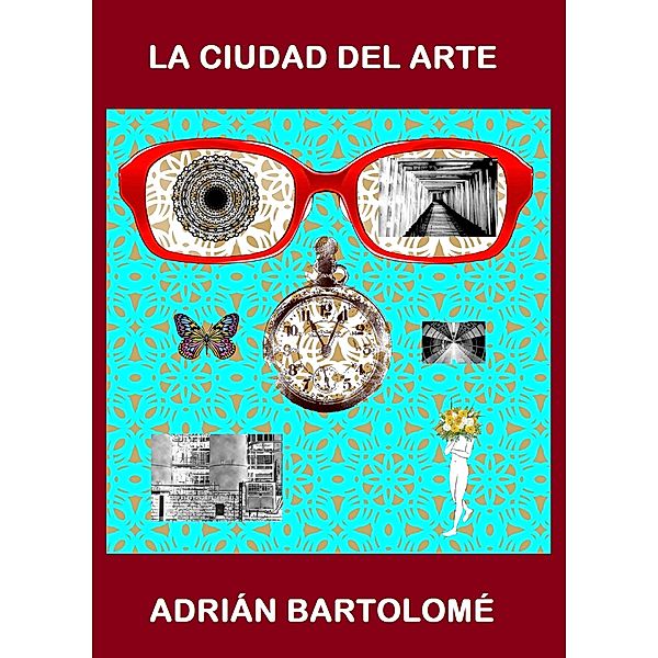 La ciudad del arte (978-84-09-47488-2) / 978-84-09-47488-2, Adrian Bartolome