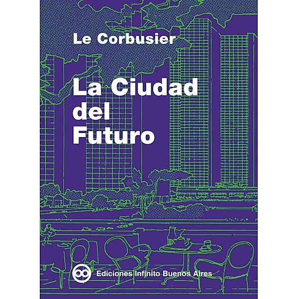La Ciudad del Futuro, Le Corbusier