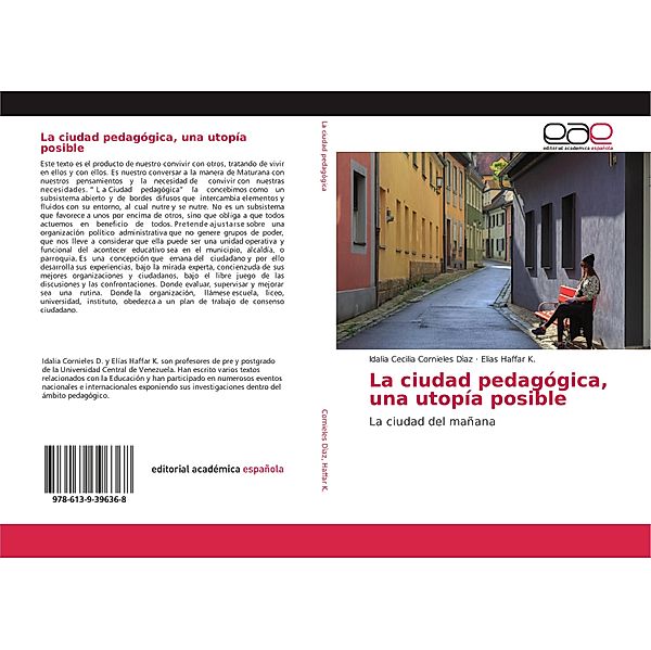 La ciudad pedagógica, una utopía posible, Idalia Cecilia Cornieles Díaz, Elias Haffar K.