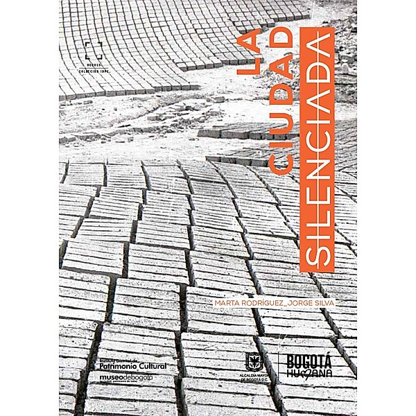 La ciudad Silenciada, Martha Rodriguez, Jorge Silva