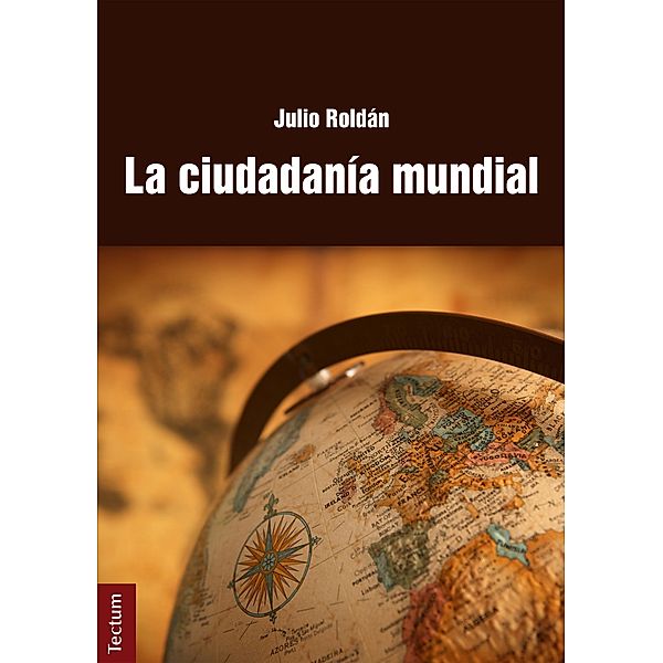 La ciudadanía mundial, Julio Roldán