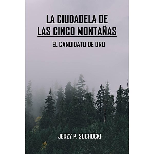 La Ciudadela de las Cinco Montañas / La Ciudadela de las Cinco Montañas, Jerzy P. Suchocki
