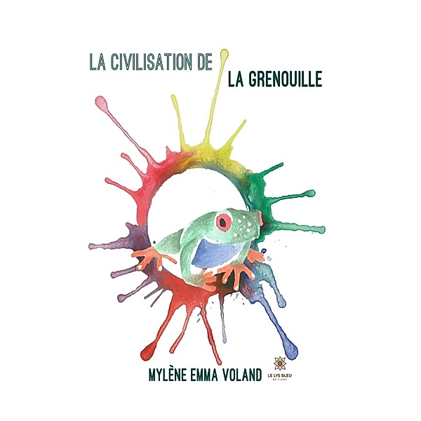 La civilisation de la Grenouille, Mylène Emma Voland