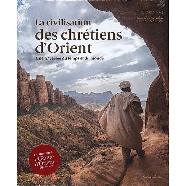 La Civilisation des Chrétiens d'Orient, Charles Personnaz, Daniel Rondeau