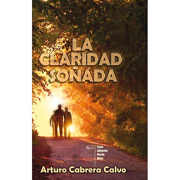 La claridad soñada, Arturo Cabrera Calvo