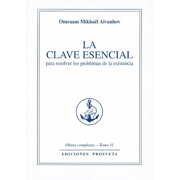 La clave esencial / Obras Completas Bd.11, Omraam Mikhaël Aïvanhov