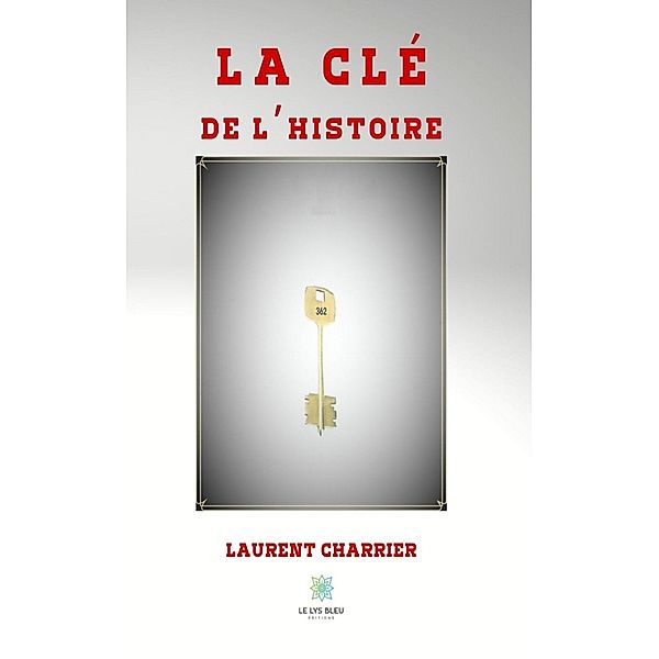 La clé de l'histoire, Laurent Charrier