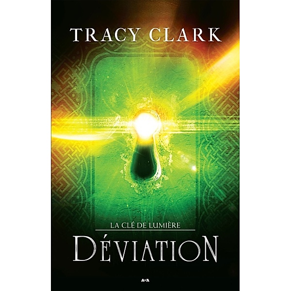 La Clé de lumière: Déviation, Tracy Clark