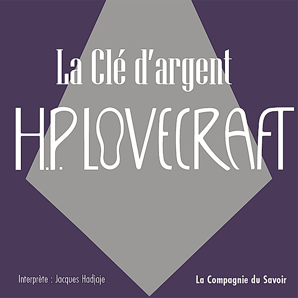 La clef d'argent, Howard Phillips Lovecraft