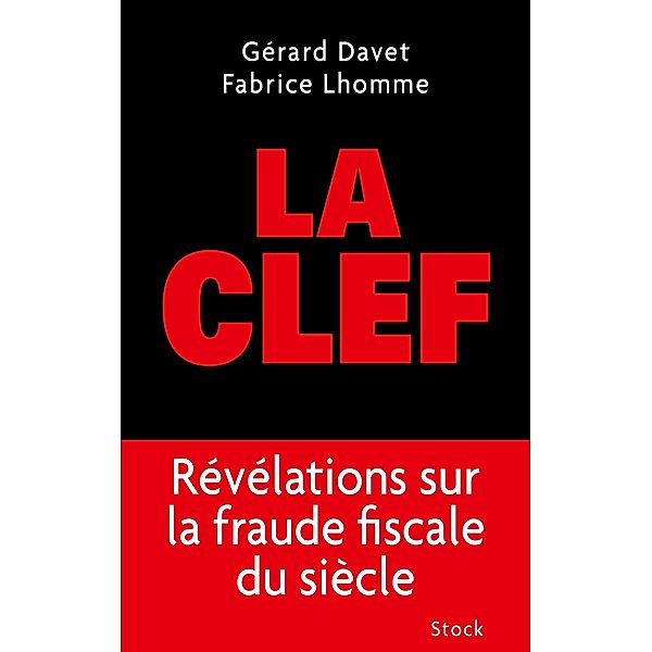 La Clef / Essais - Documents, Fabrice Lhomme, Gérard Davet