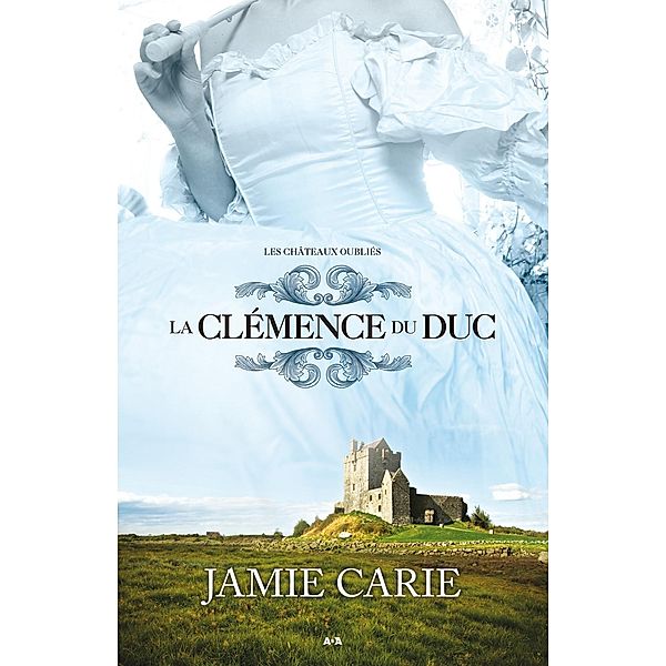 La clemence du Duc / Editions AdA, Carie Jamie Carie