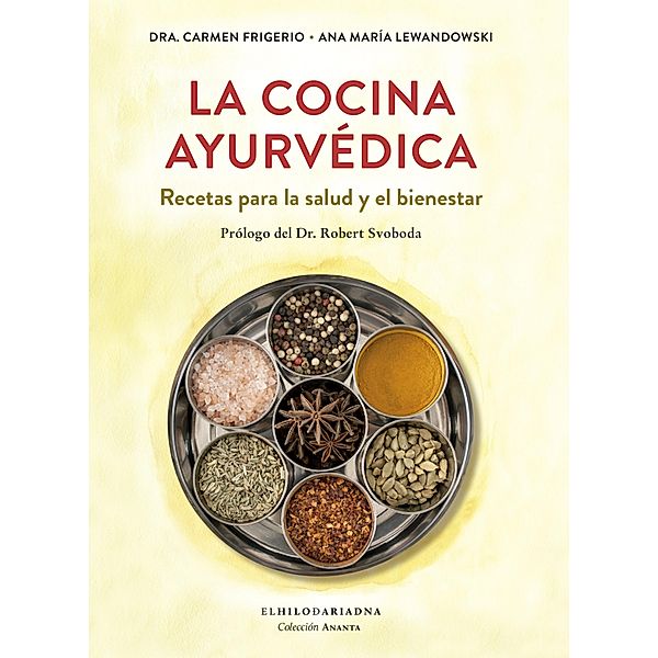 La cocina ayurvédica / Ananta, Carmen Frigerio, Ana María Lewandowski