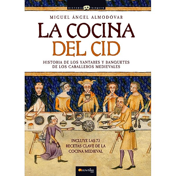 La cocina del Cid / Historia Incógnita, Miguel Ángel Almodóvar