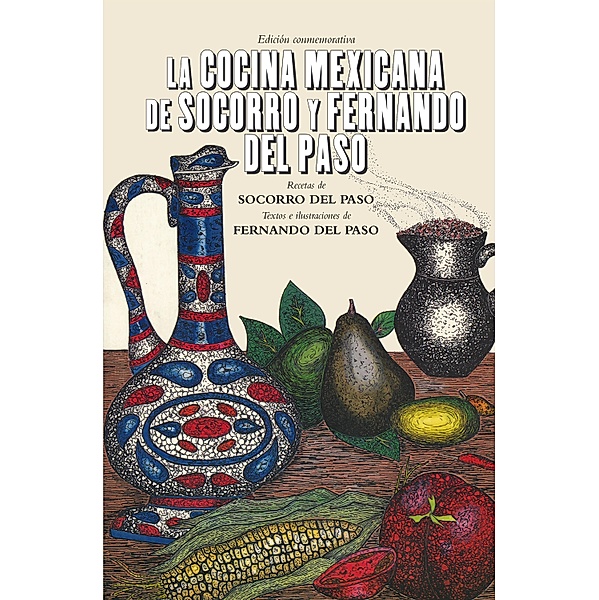 La cocina mexicana de Socorro y Fernando del Paso / Tezontle, Fernando del Paso, Socorro Gordillo