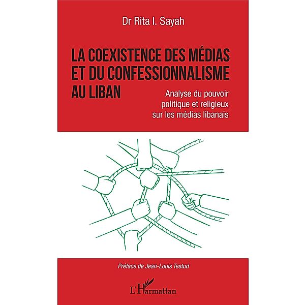 La coexistence des médias et du confessionnalisme au Liban, Sayah Rita I. Sayah