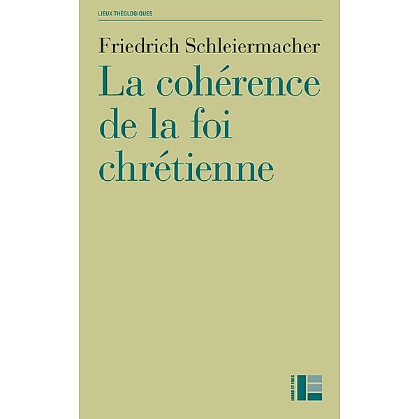 La cohérence de la foi chrétienne, Friedrich Schleiermacher