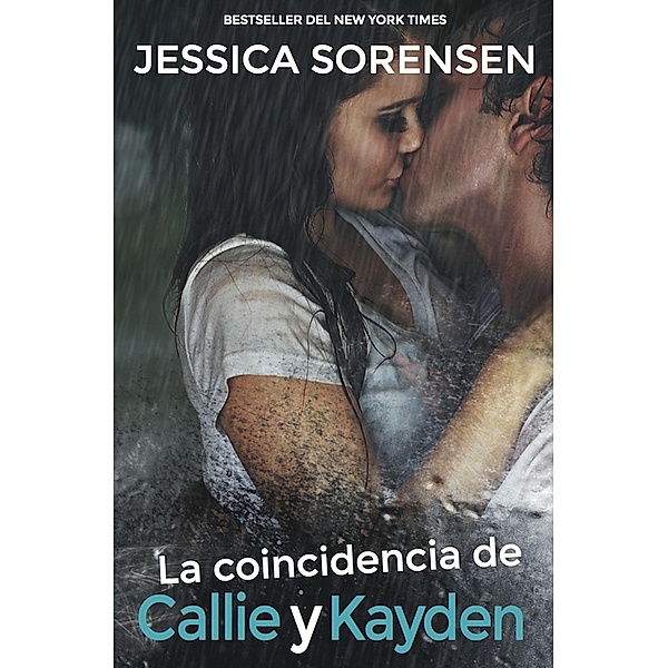 La coincidencia de Callie y Kayden (La coincidencia 1) / La coincidencia, Jessica Sorensen