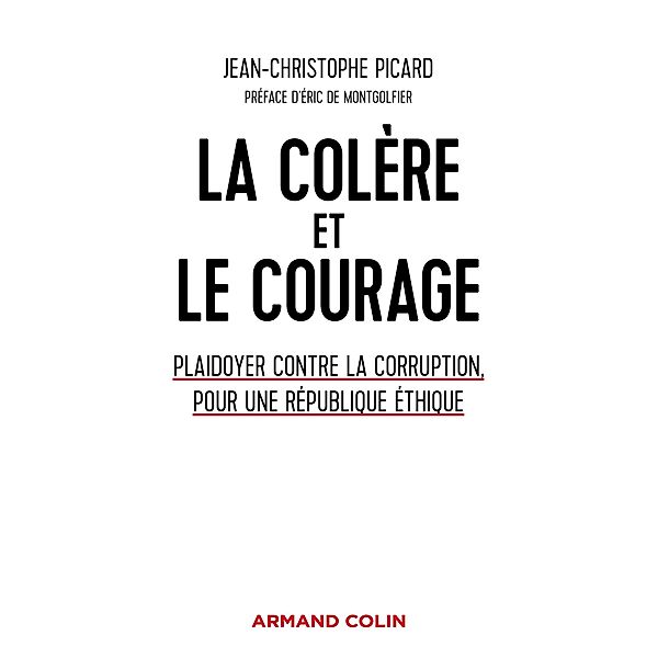 La colère et le courage / Hors Collection, Jean-Christophe Picard