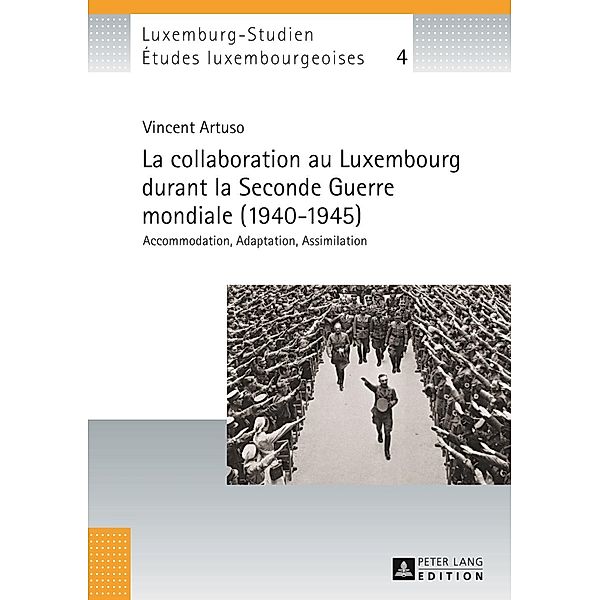 La collaboration au Luxembourg durant la Seconde Guerre mondiale (1940-1945), Vincent Artuso