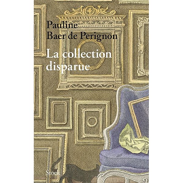 La collection disparue / La Bleue, Pauline Baer de Perignon
