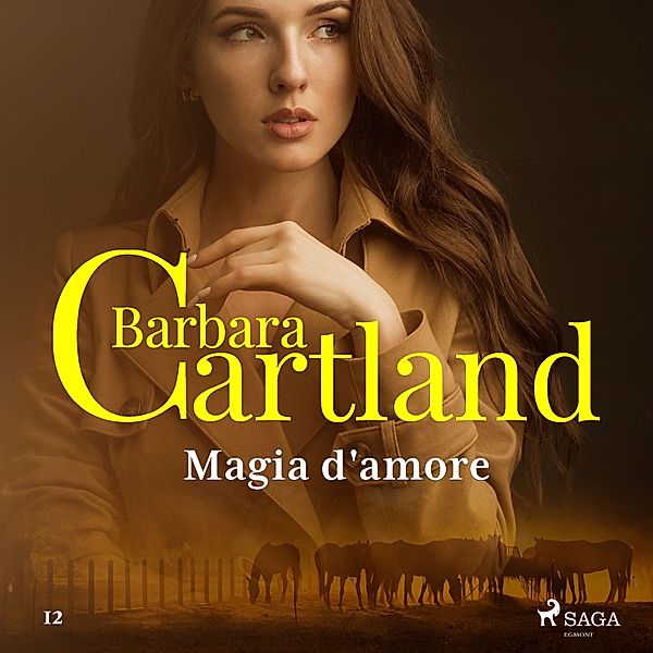 La collezione eterna di Barbara Cartland - 12 - Magia d'amore (La collezione eterna di Barbara Cartland 12), Barbara Cartland