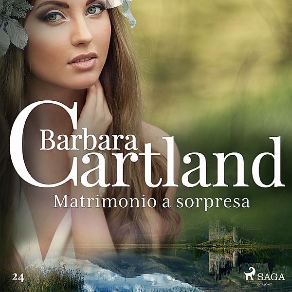 La collezione eterna di Barbara Cartland - 24 - Matrimonio a sorpresa (La collezione eterna di Barbara Cartland 24), Barbara Cartland