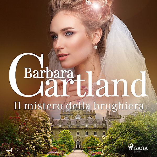 La collezione eterna di Barbara Cartland - 44 - Il mistero della brughiera (La collezione eterna di Barbara Cartland 44), Barbara Cartland