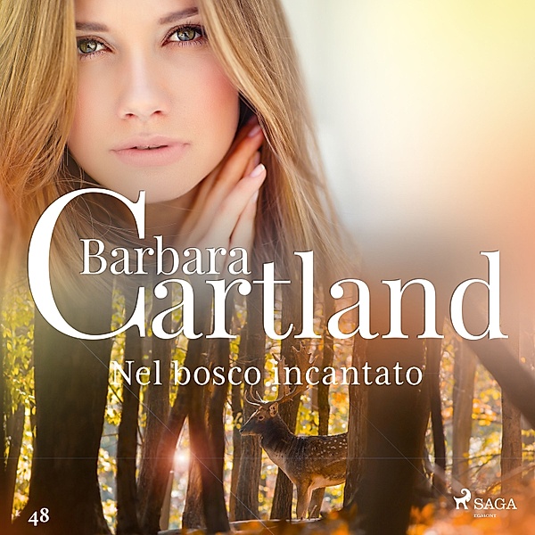 La collezione eterna di Barbara Cartland - 48 - Nel bosco incantato, Barbara Cartland Ebooks Ltd.