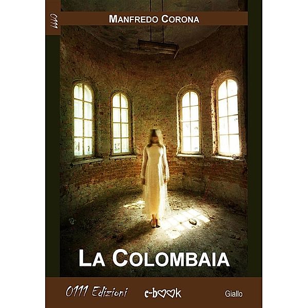 La Colombaia, Manfredo Corona