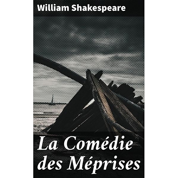 La Comédie des Méprises, William Shakespeare