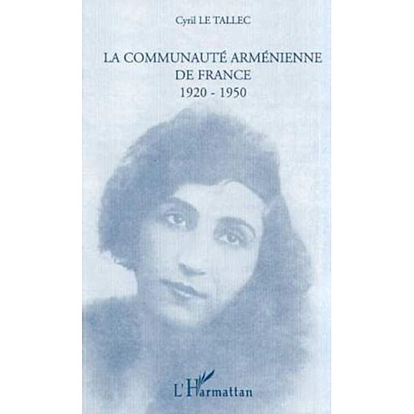 LA COMMUNAUTE ARMENIENNE DE FRANCE 1920-1950, Cyril Le Tallec