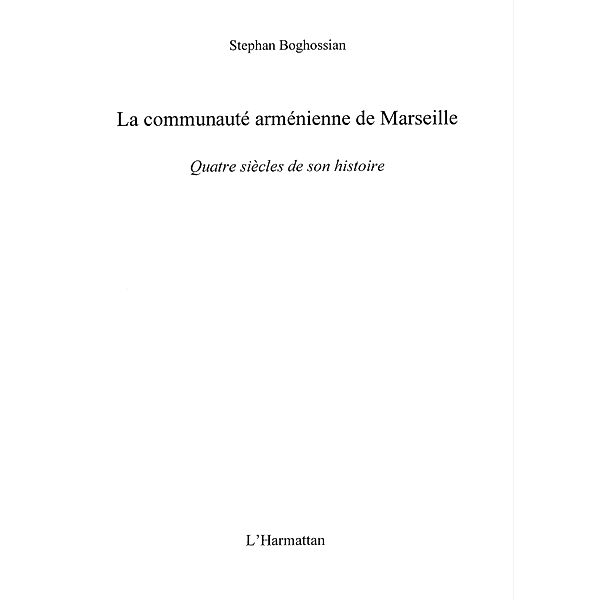 La communaute armenienne de marseille - / Hors-collection, Stephan Boghossian