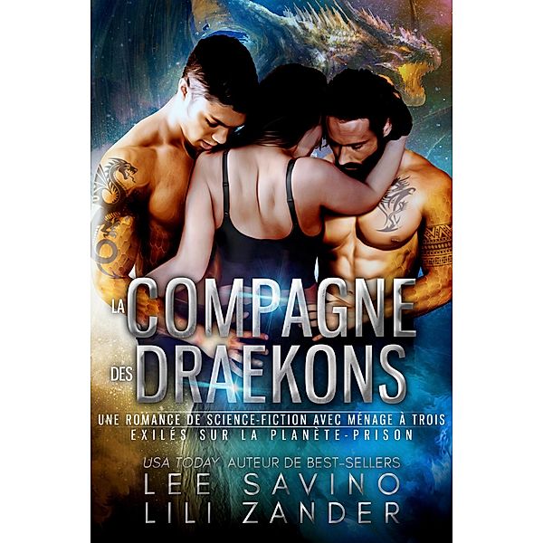 La Compagne des Draekons (Exilés sur la Planète-Prison, #1) / Exilés sur la Planète-Prison, Lili Zander, Lee Savino