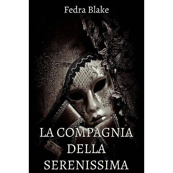 La Compagnia della Serenissima, Fedra Blake