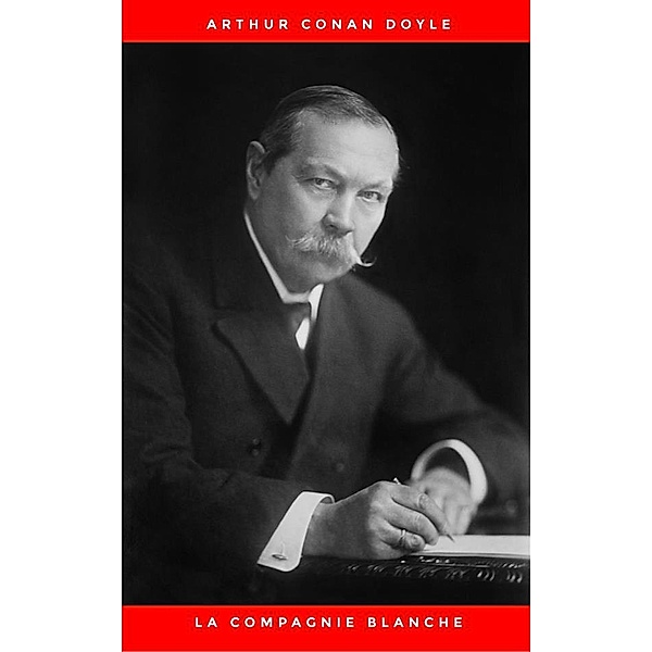 La Compagnie blanche, Arthur Conan Doyle