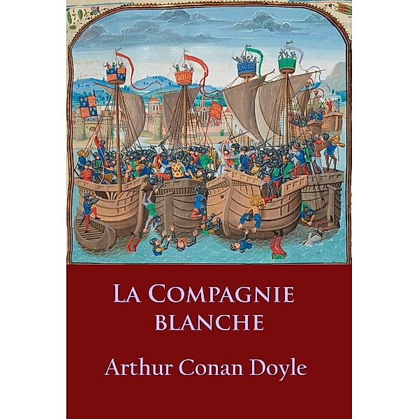 La Compagnie Blanche, Arthur Conan Doyle