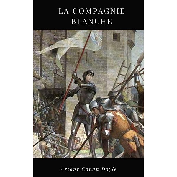 La Compagnie Blanche, Arthur Conan Doyle