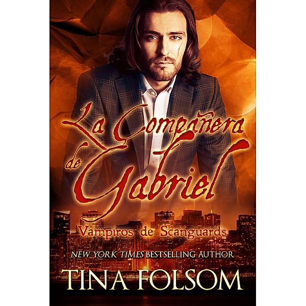 La Compañera de Gabriel / Vampiros de Scanguards Bd.3, Tina Folsom
