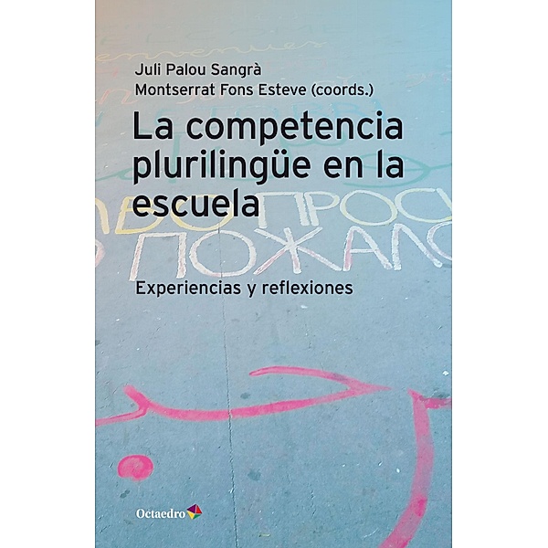 La competencia plurilingüe en la escuela / Horizontes-Educación, Juli Palou Sangrà, Montserrat Fons Esteve