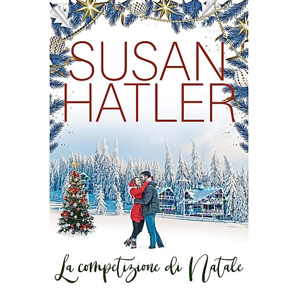 La competizione di Natale (Un amore di Natale, #5) / Un amore di Natale, Susan Hatler