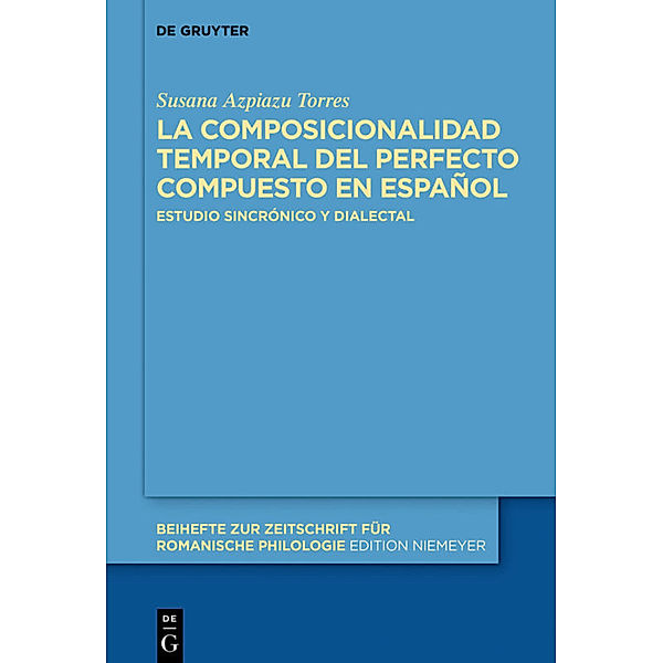 La composicionalidad temporal del perfecto compuesto en español, Susana Azpiazu Torres