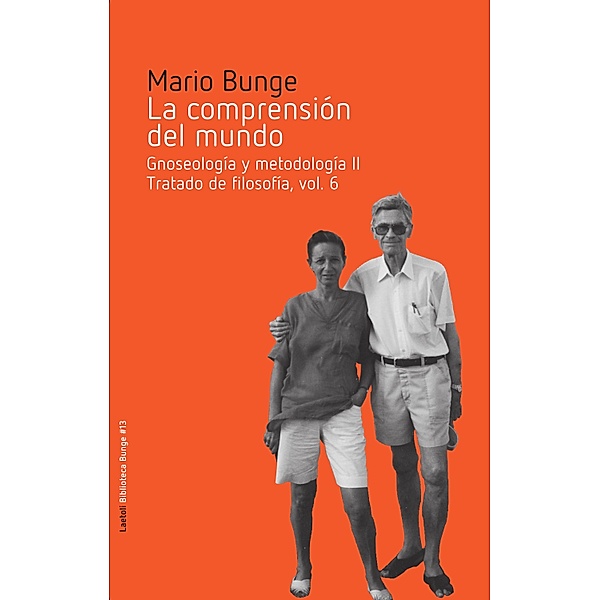 La comprensión del mundo / Biblioteca Bunge Bd.13, Mario Bunge